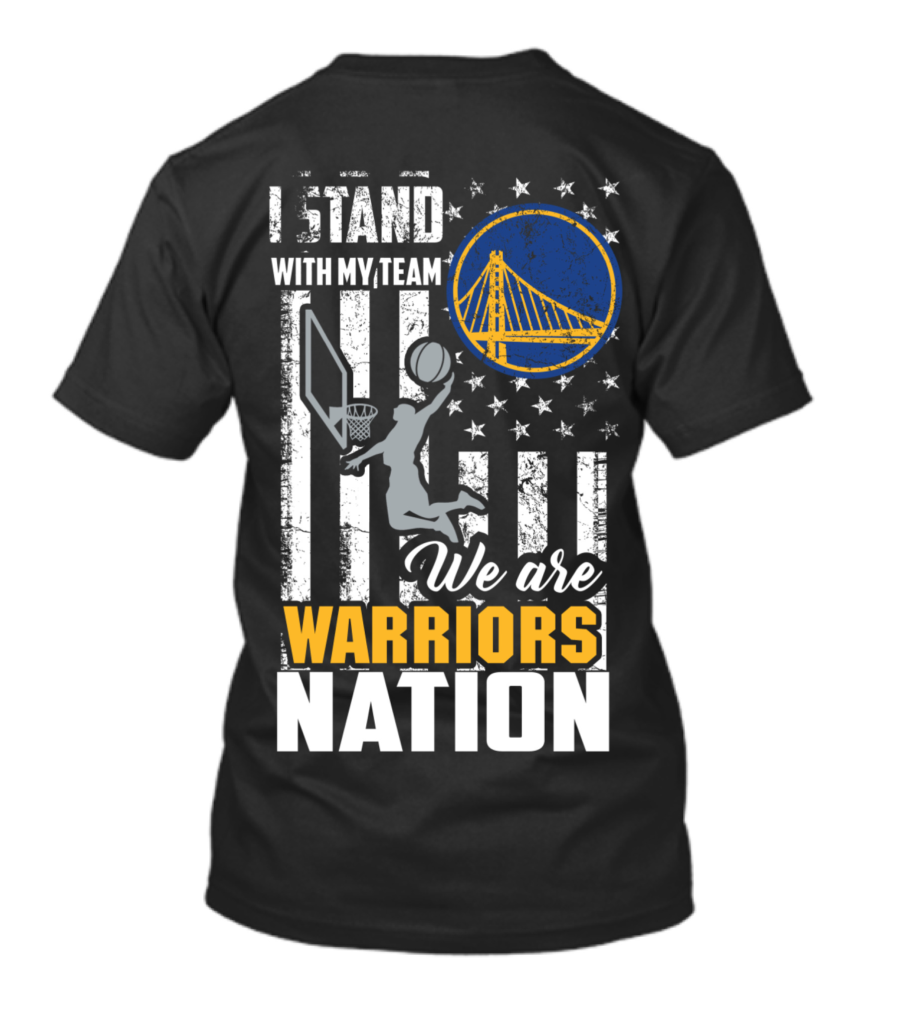 I Stand With My Team We Are Warriors Nation Golden State Warriors T-Shirt