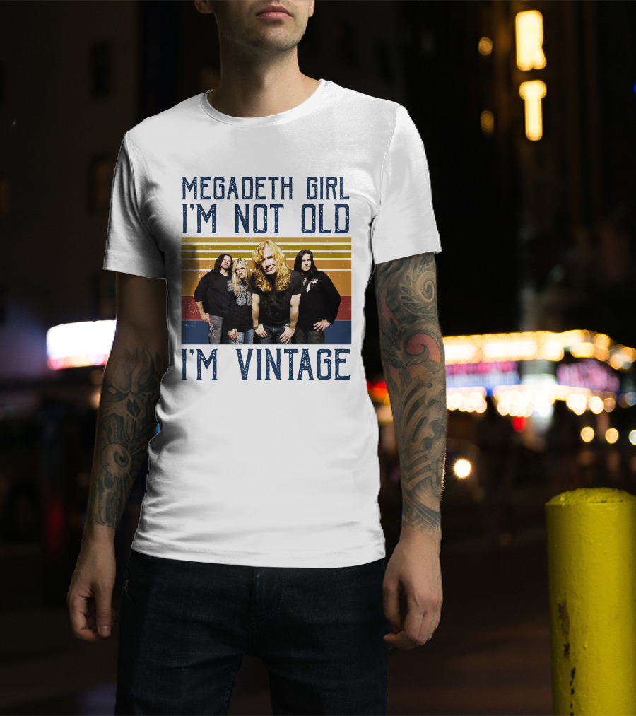 Megadeth Girl I'm Not Old I'm Vintage T-Shirt