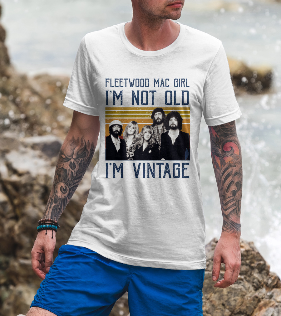 Fleetwood Mac Girl I'm Not Old I'm Vintage Retro Band T-Shirt