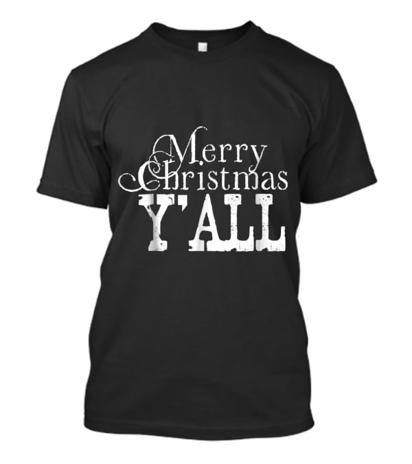 Merry Christmas Y'all Country Slang T-Shirt