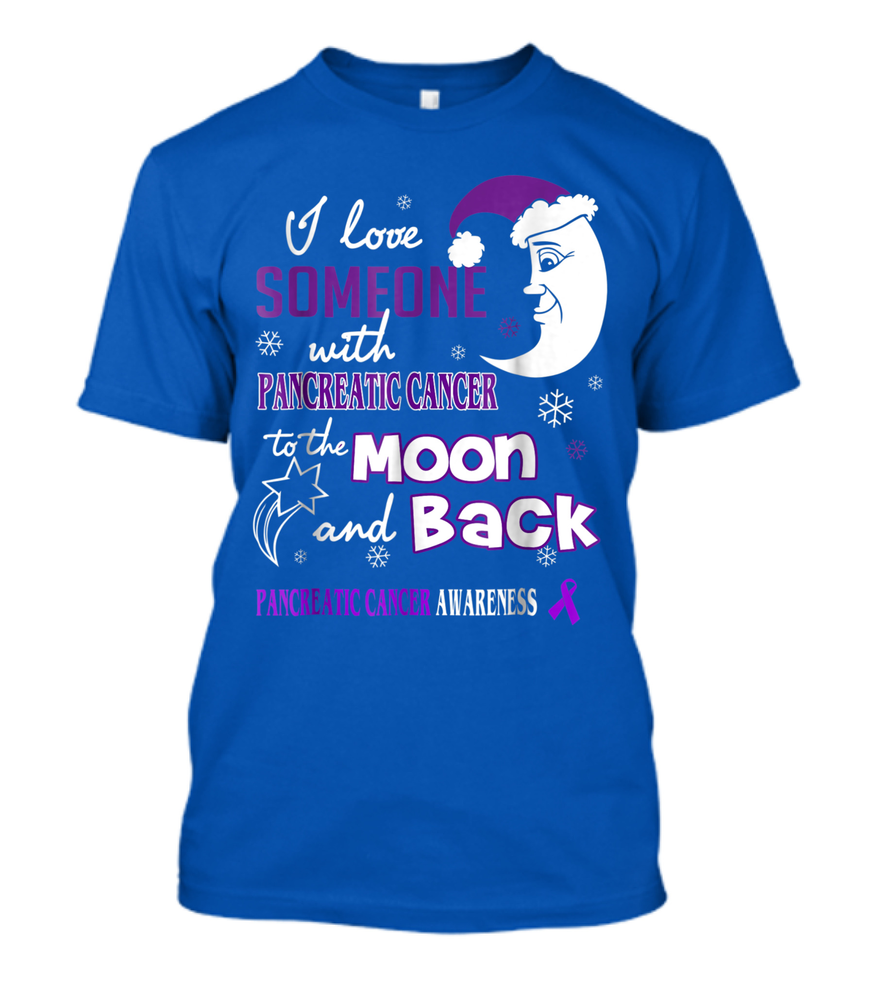 I Love Someone With Pancreatic Cancer To The Moon And Back Pancreatic Cancer Awareness T-Shirt