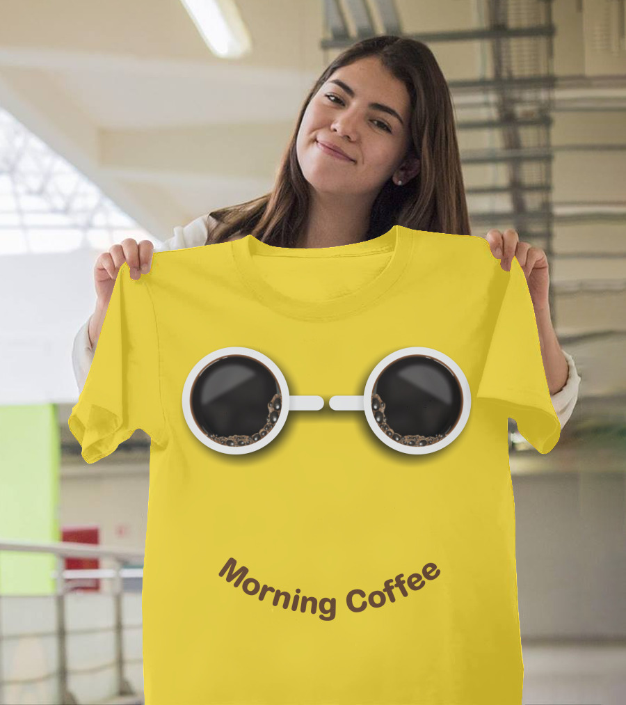 Morning Coffee Smile With Cup Glasses T-Shirt