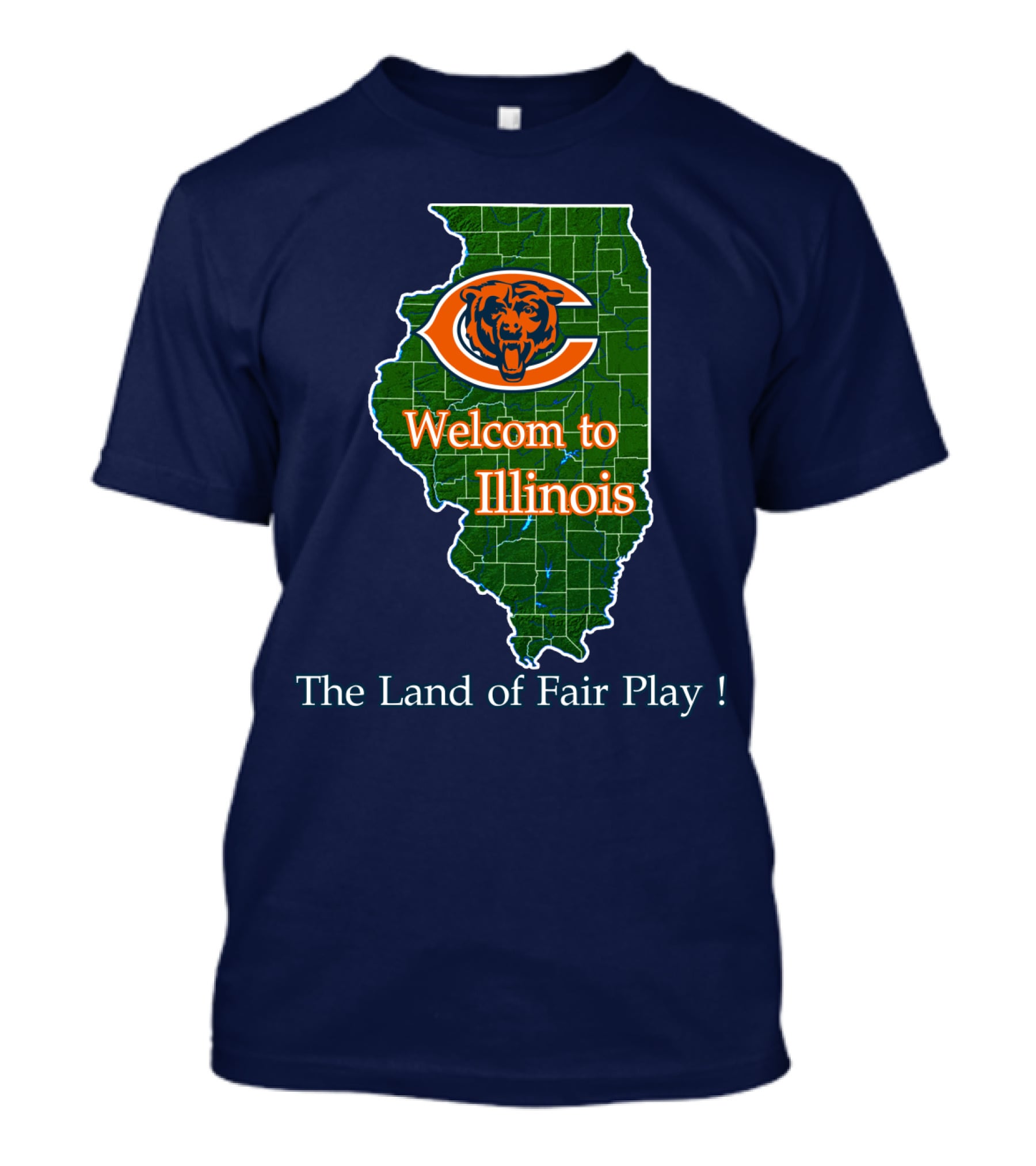 Welcome To Illinois Chicago Bears The Land Of Fair Play T-Shirt