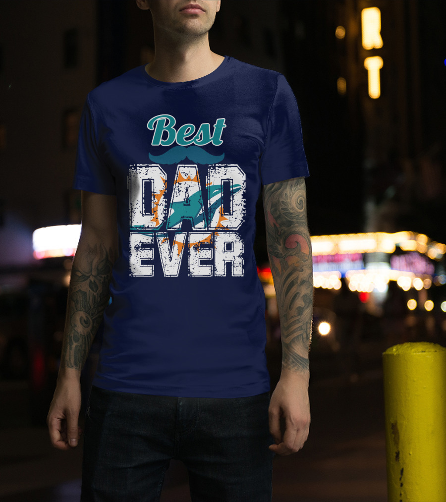 Best Dad Ever Dolphins T-Shirt