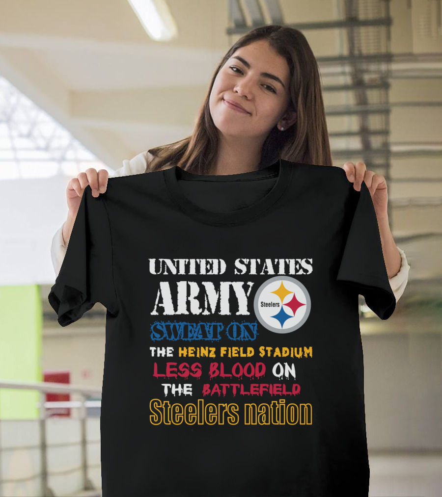 United States Army Steelers Nation Heinz Field Stadium Sweat Less Blood Battlefield T-Shirt