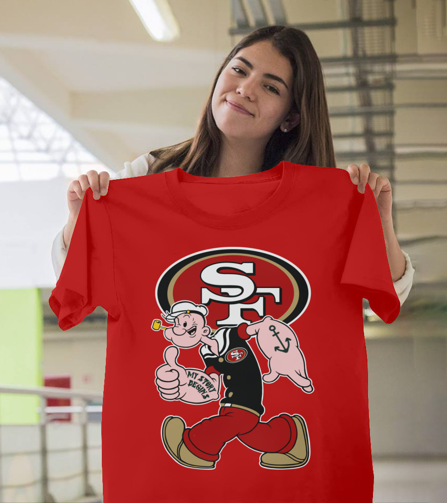 Sf San Francisco 49ers Popeye My Story Begins T-Shirt