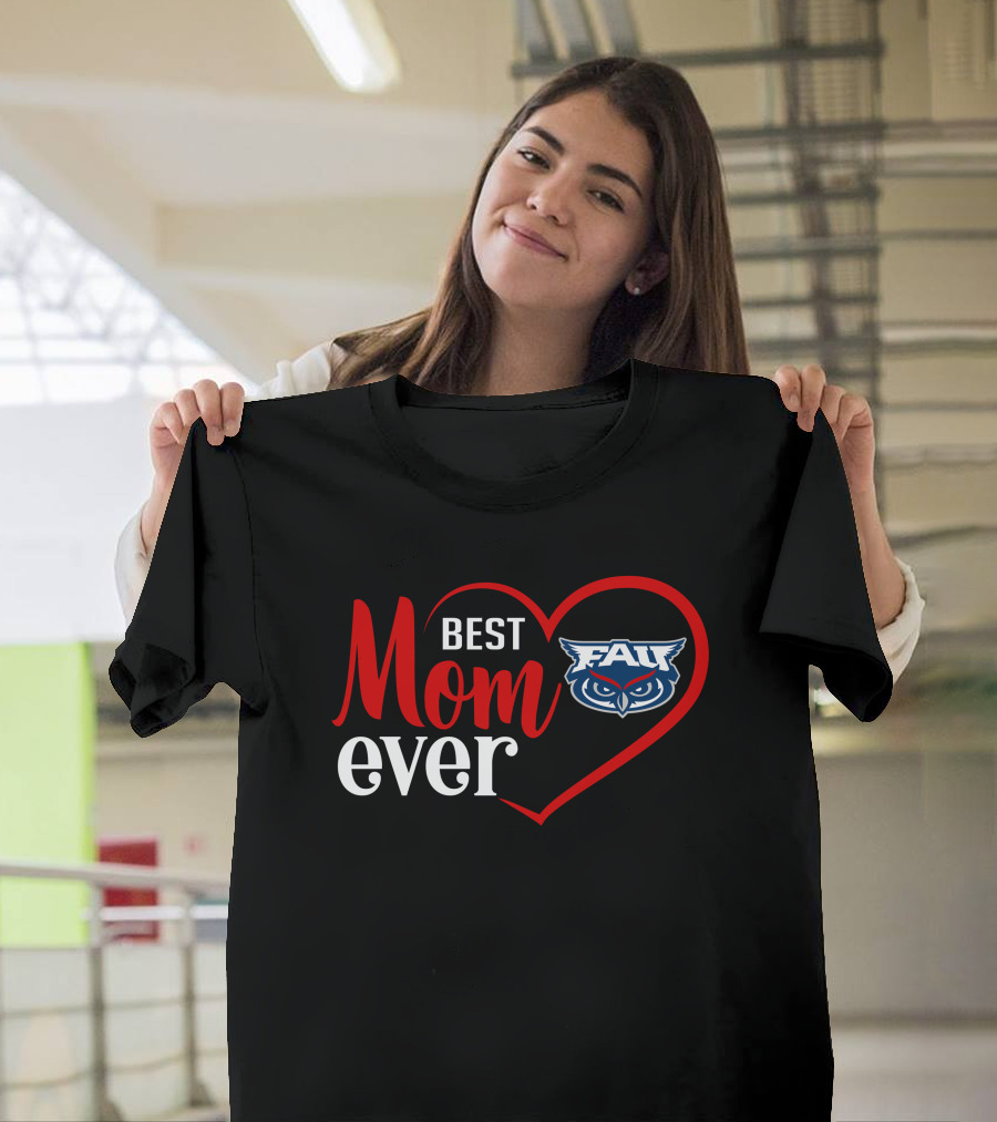 Florida Atlantic Owls Best Mom Ever Heart T-Shirt