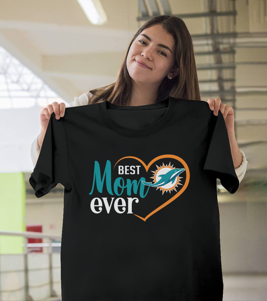 Miami Dolphins Best Mom Ever Heart T-Shirt