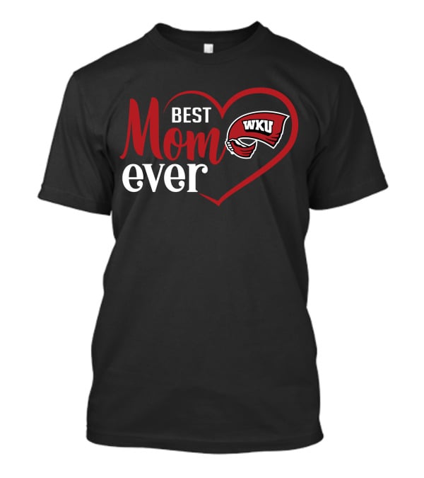 Western Kentucky Hilltoppers Wku Best Mom Ever Heart T-Shirt