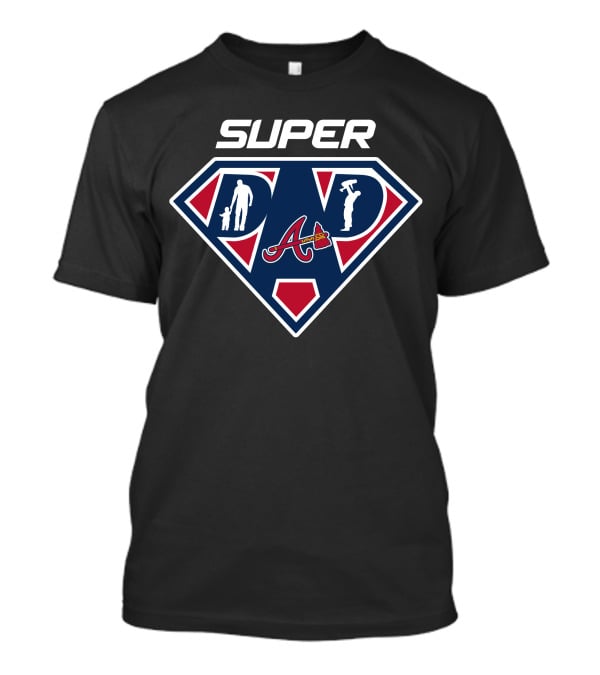 Super Dad Atlanta Braves Logo Sports Theme T-Shirt