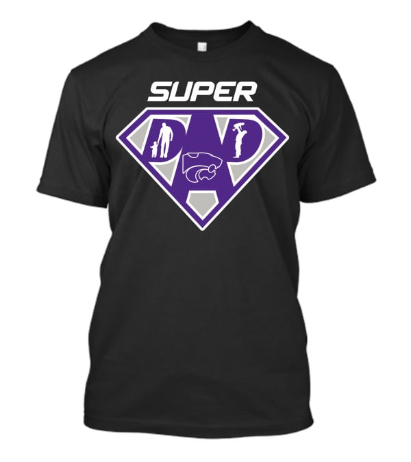 Super Dad Kansas State Wildcats Fan T-Shirt