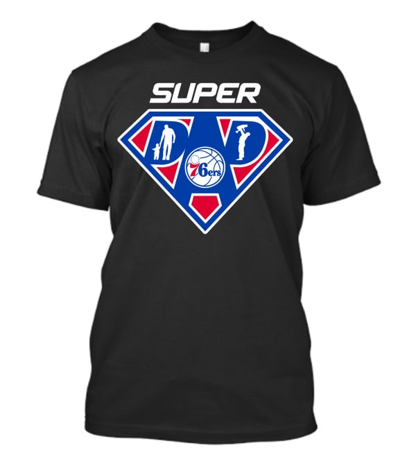 Philadelphia 76ers Super Dad Basketball Hero T-Shirt