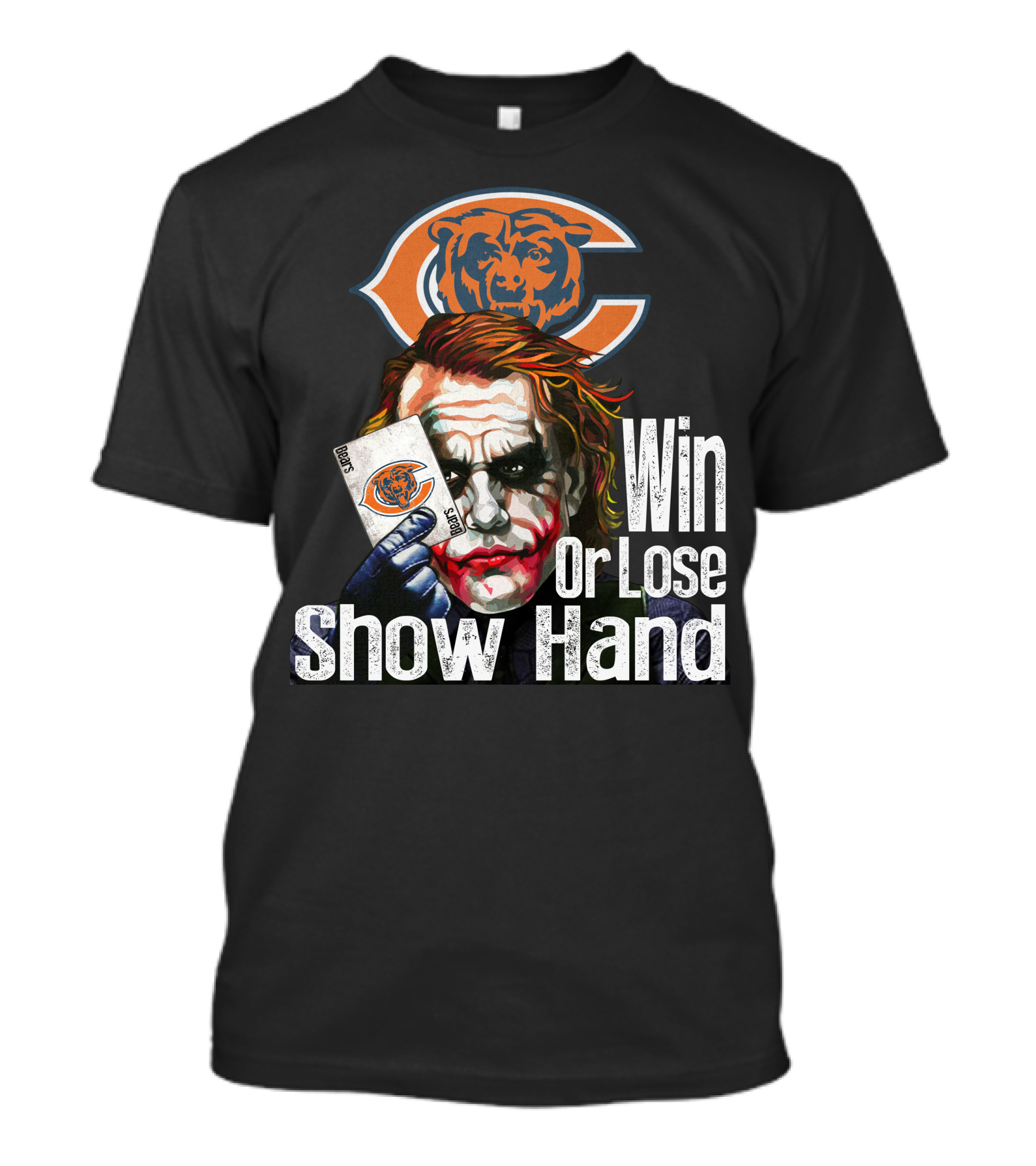 Chicago Bears Joker Win Or Lose Show Hand T-Shirt