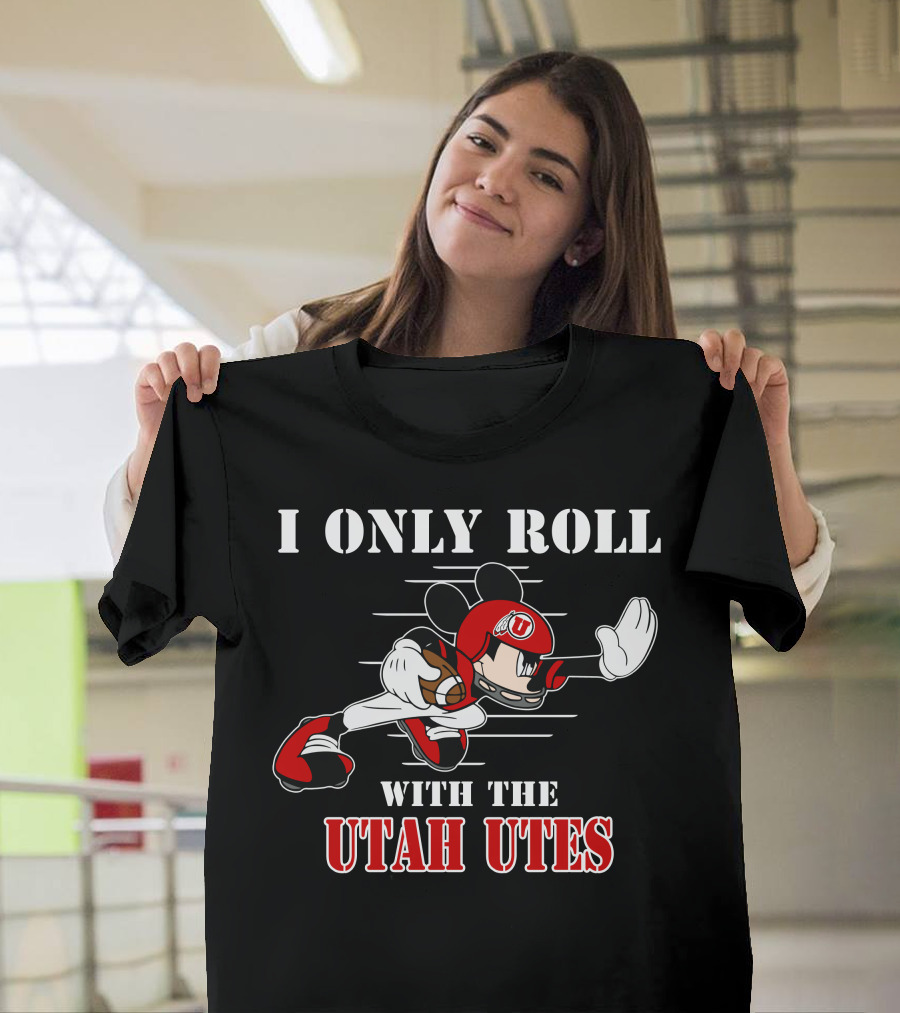 I Only Roll With The Utah Utes T-Shirt