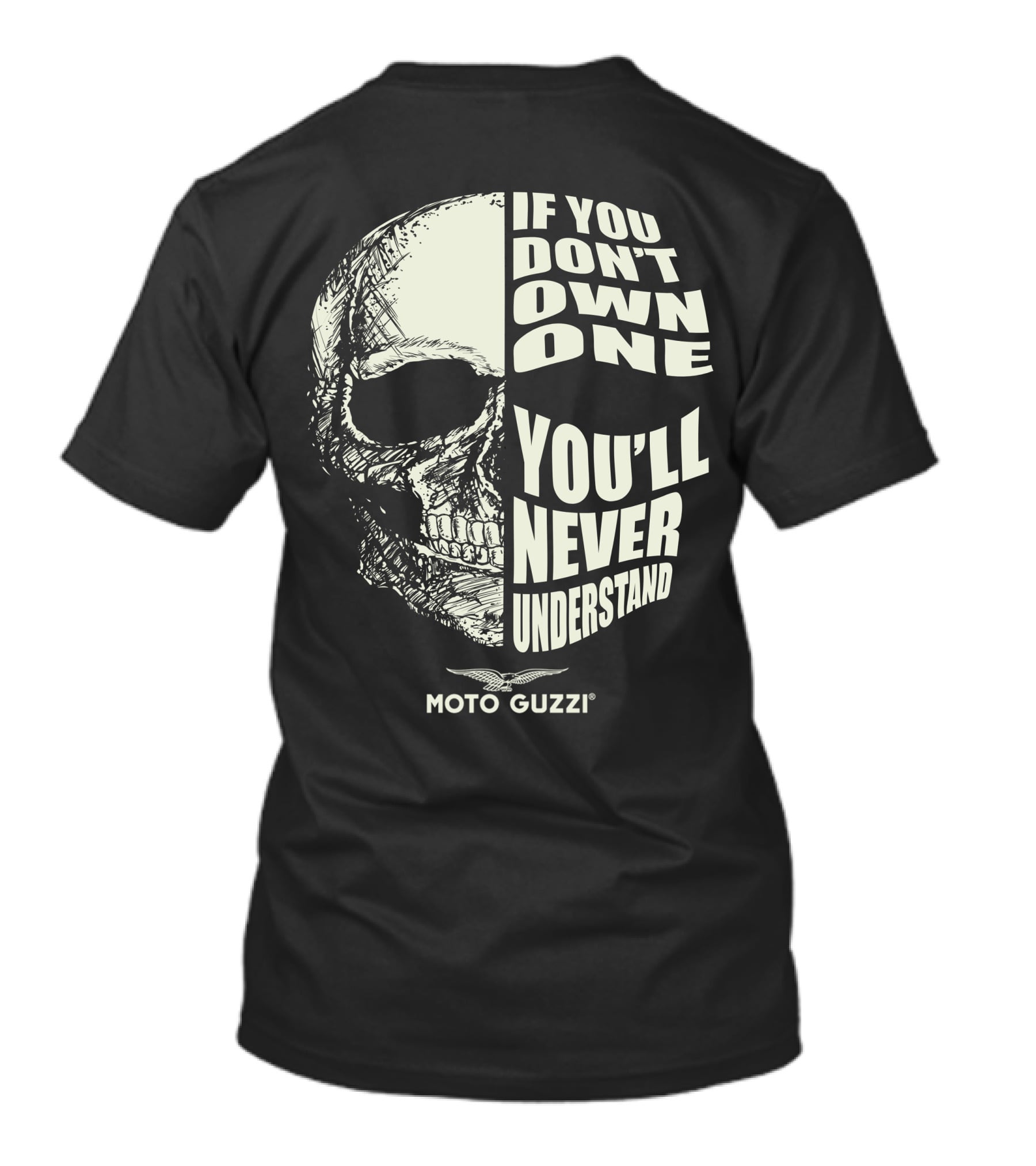 Moto Guzzi If You Don't Own One You'll Never Understand Skull T-Shirt