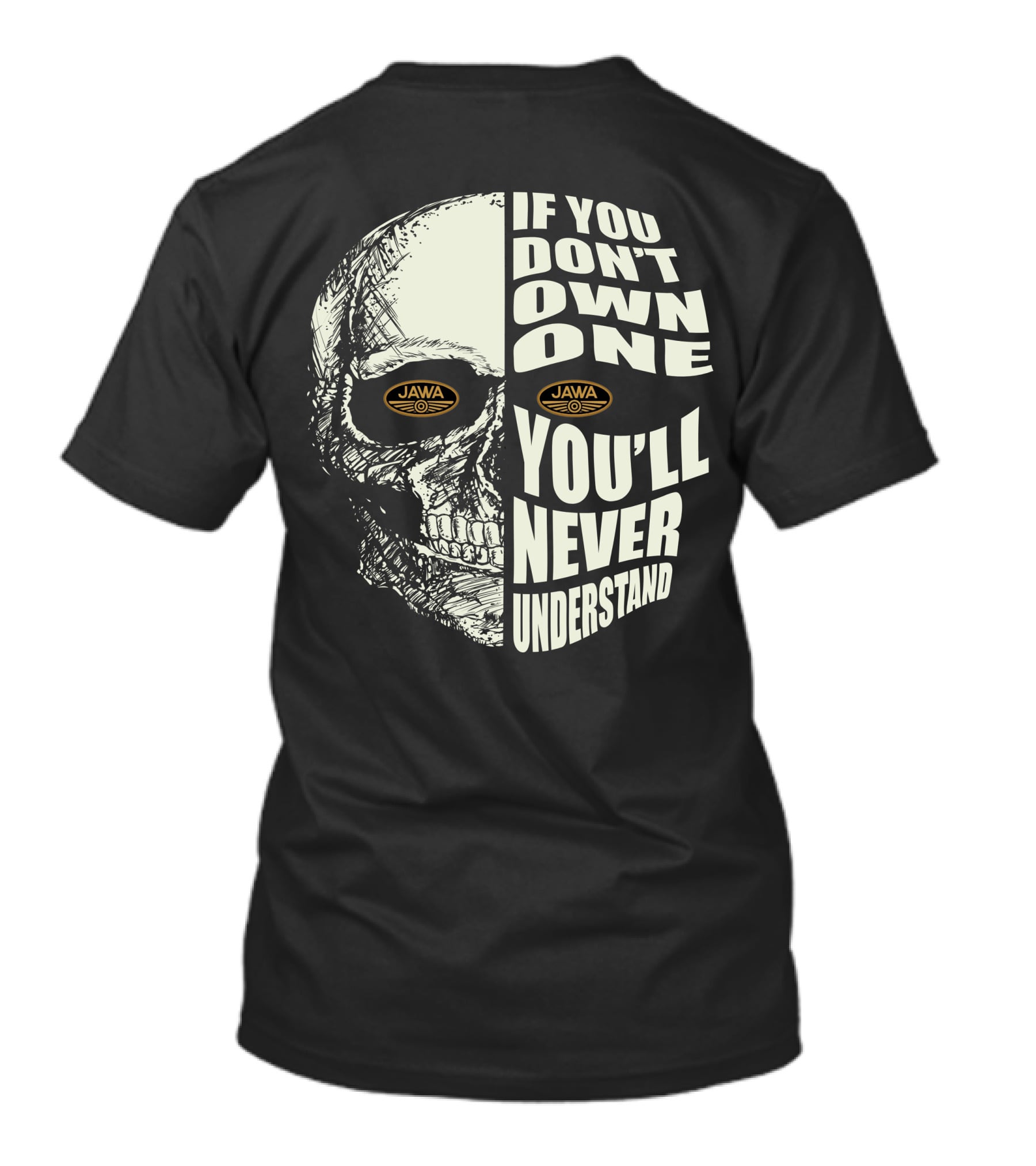 If You Don't Own One You'll Never Understand Jawa Motorcycles Skull T-Shirt