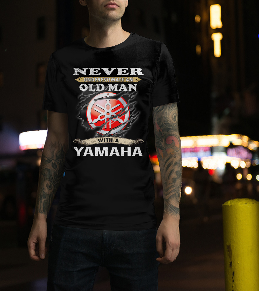 Never Underestimate An Old Man With A Yamaha T-Shirt