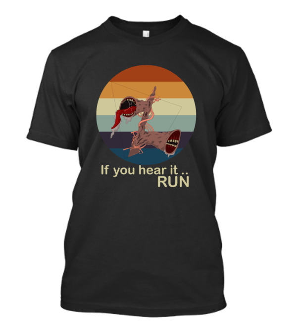 If You Hear It Run Retro Siren Monster With Dark Vintage T-Shirt