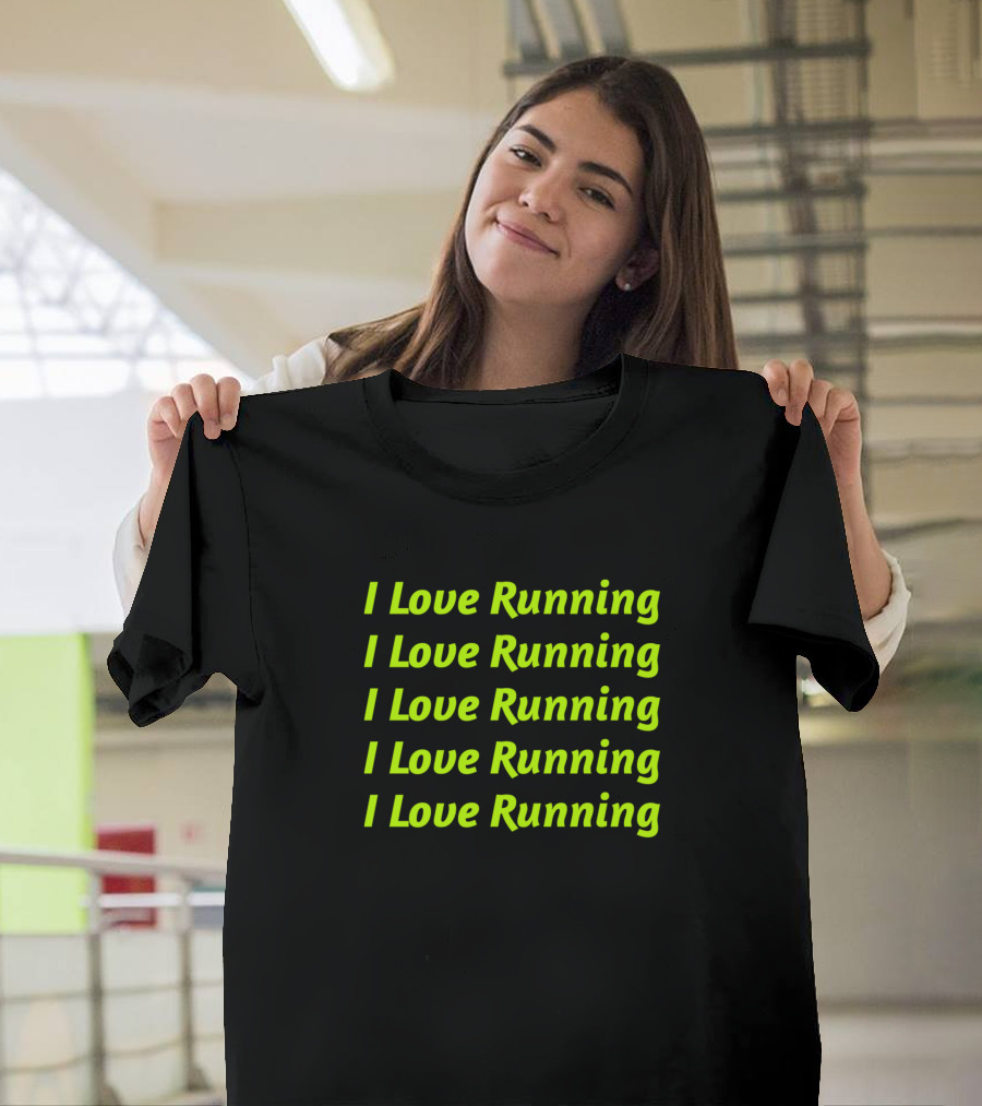 I Love Running Repeated Five Times T-Shirt