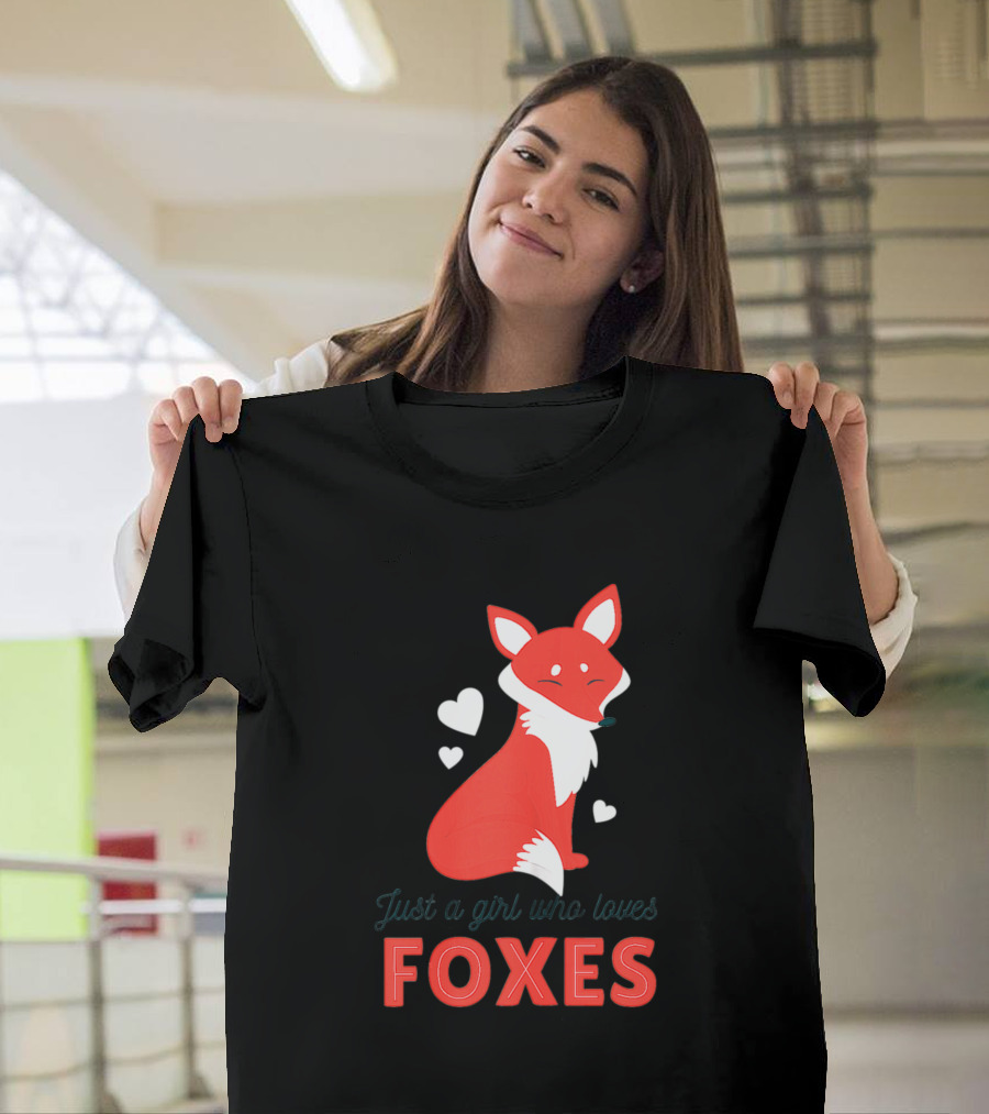 Just A Girl Who Loves Foxes Cute Funny Fox Lover T-Shirt