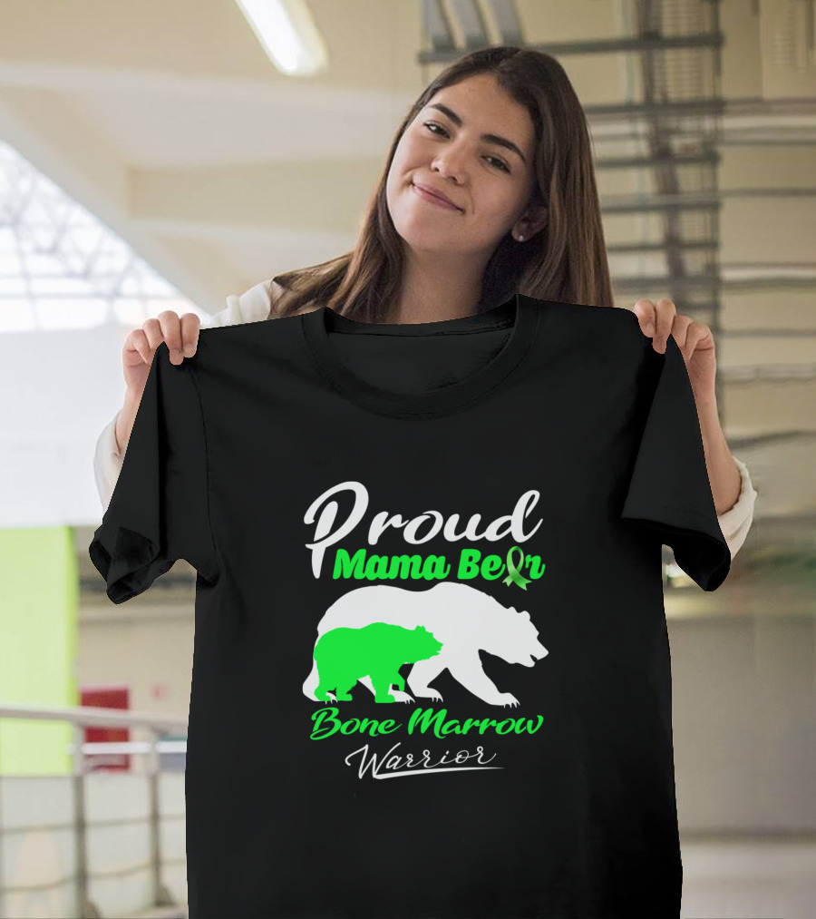 Proud Mama Bear Bone Marrow Warrior Support T-Shirt