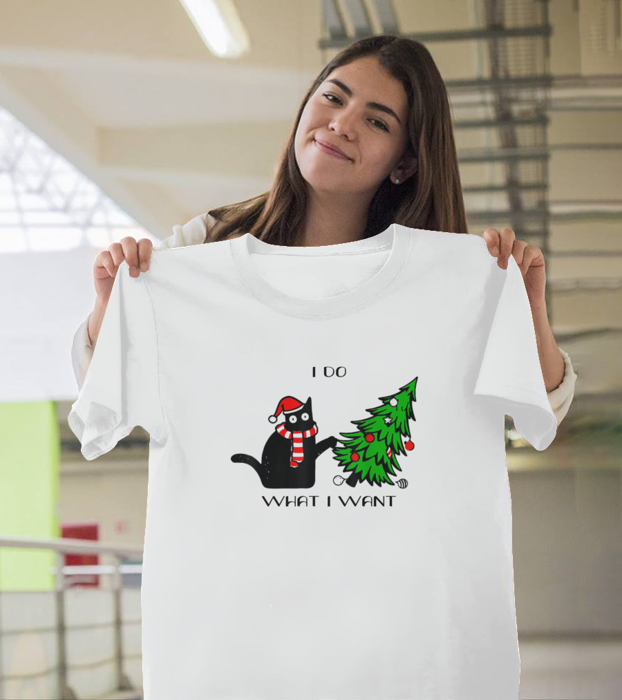 I Do What I Want Funny Black Cat Pushing Christmas Tree Over T-Shirt