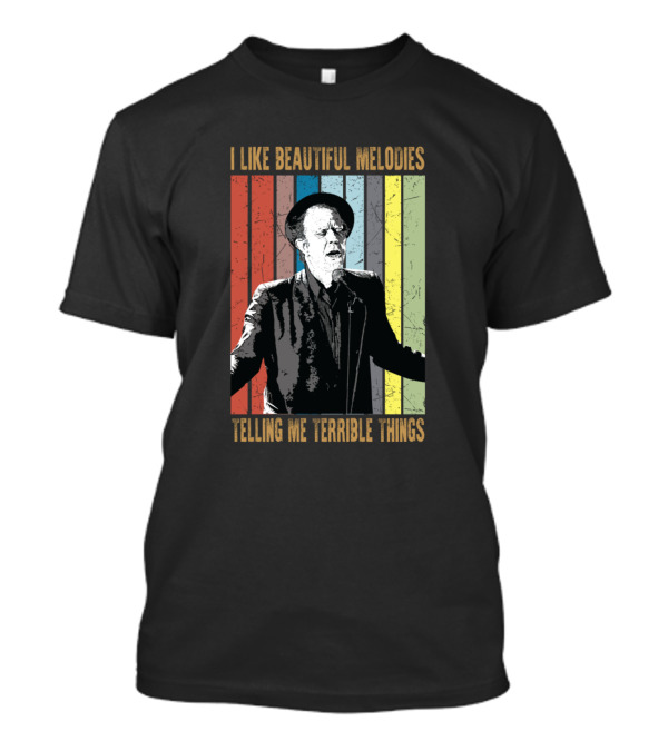 Retro Tom Waits I Like Beautiful Melodies Telling Me Terrible Things T-Shirt