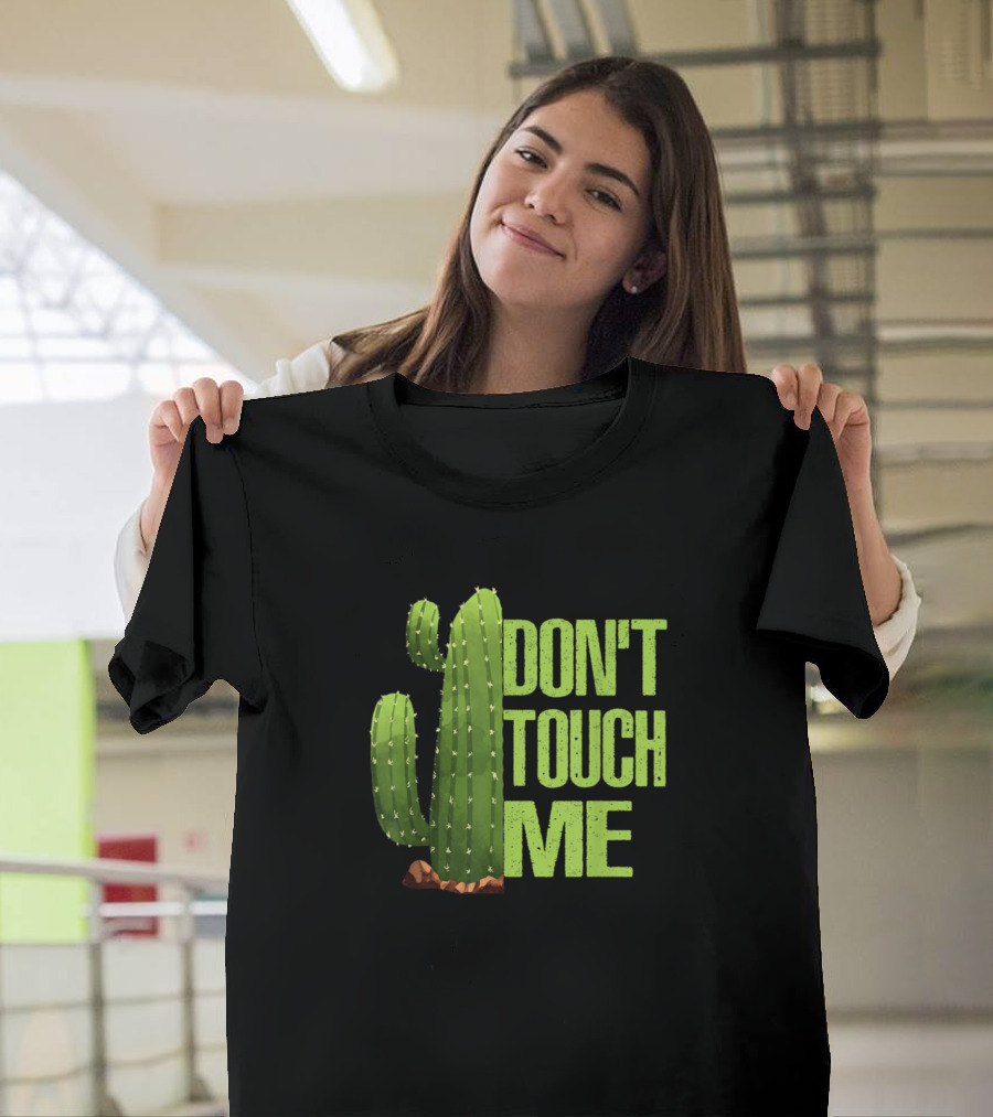 Don't Touch Me Introvert Cactus Sarcastic T-Shirt