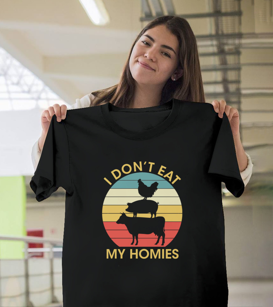 Funny Vegan I Don't Eat My Homies Chicken Pig Cow Vegetarian T-Shirt