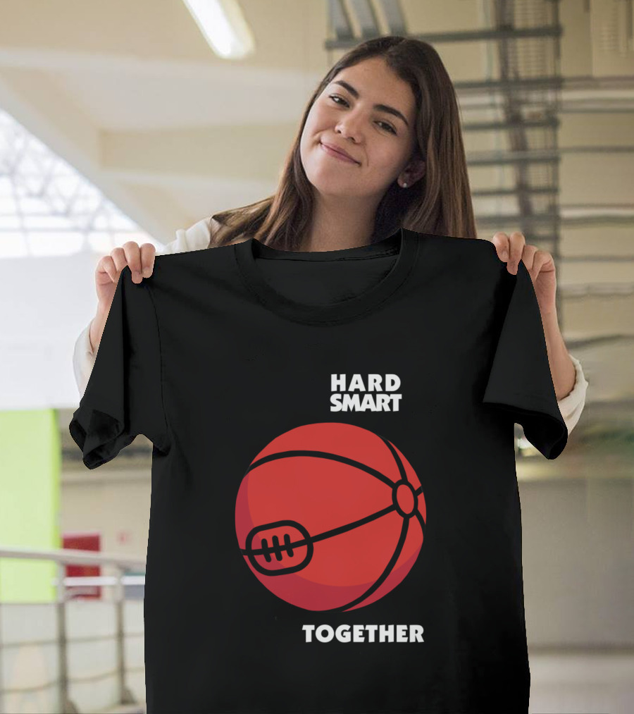 Play Hard Play Smart Play Together Basketball T-Shirt
