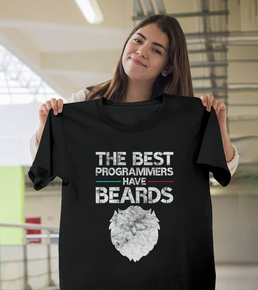 The Best Programmers Have Beards Coding Gag T-Shirt