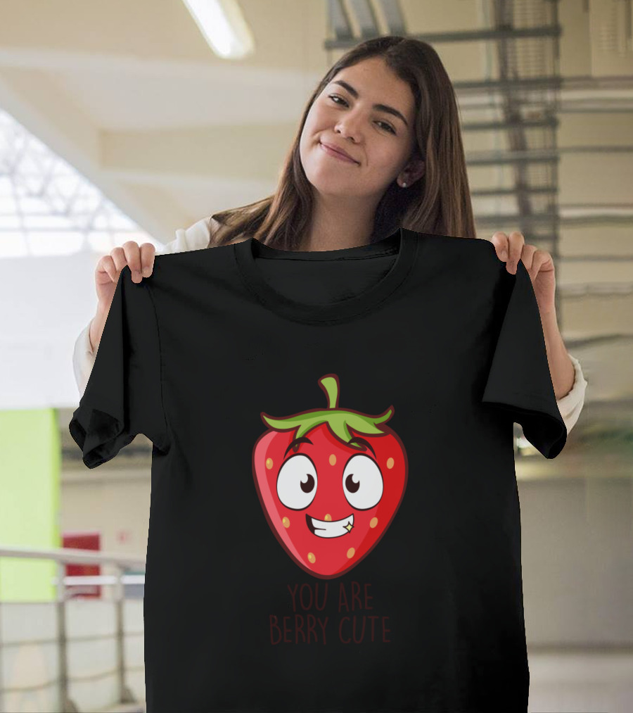You Are Berry Cute T-Shirt