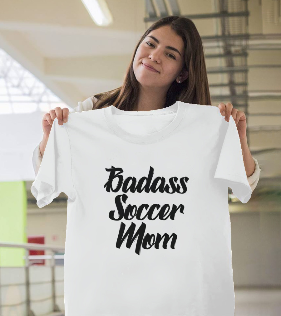Badass Soccer Mom T-Shirt