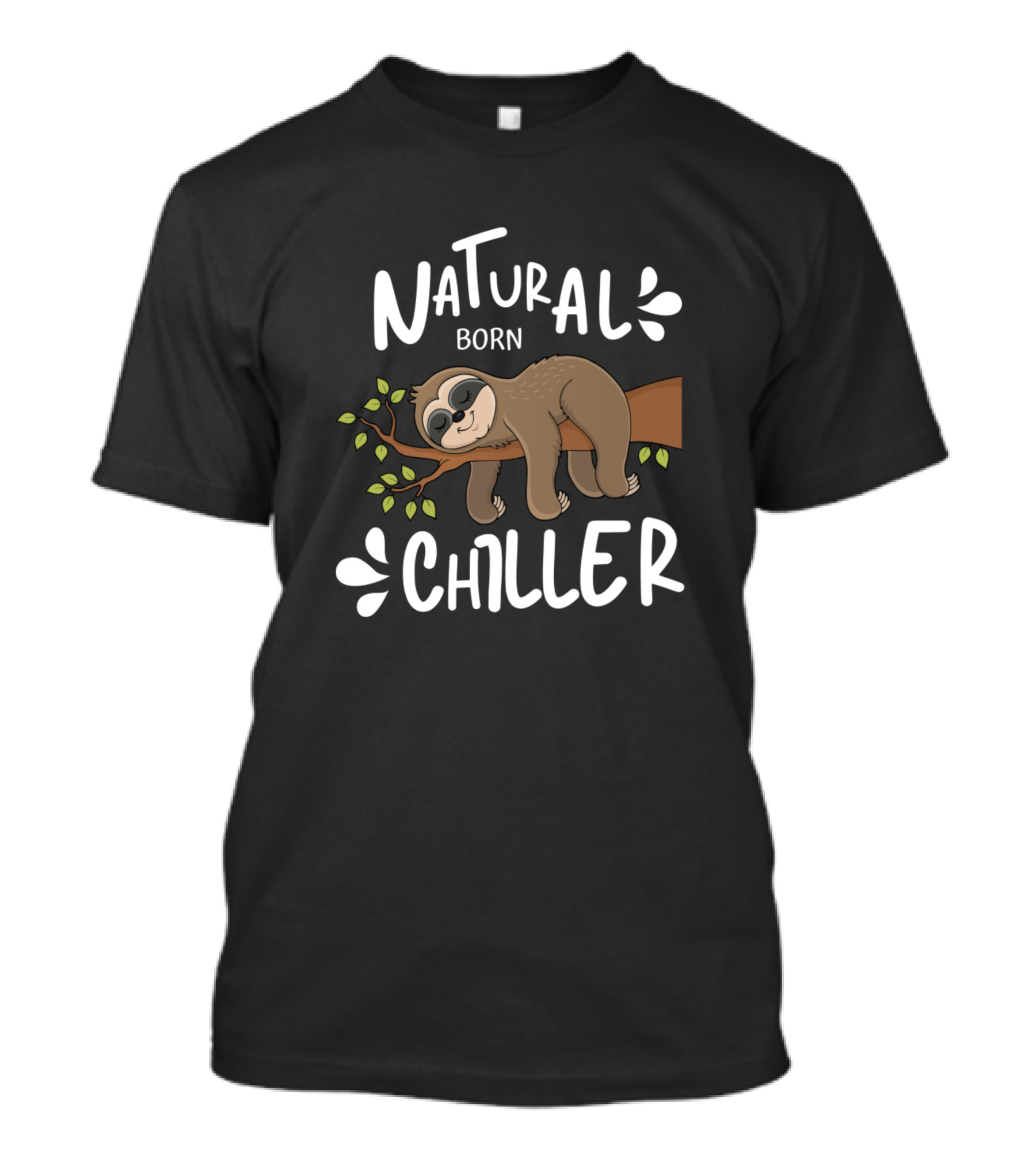 Natural Born Chiller Funny Sloth Lover T-Shirt