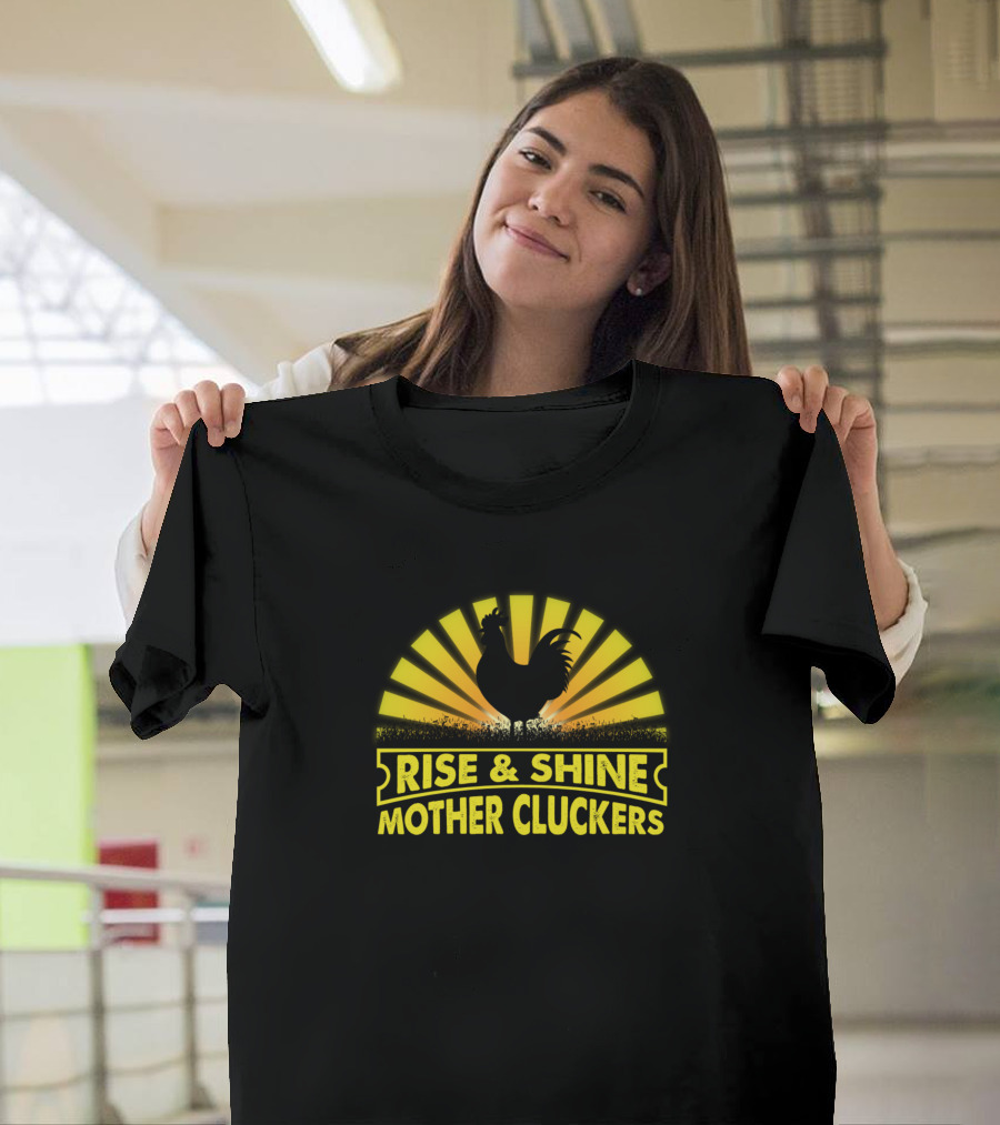 Rise And Shine Mother Cluckers Rooster Sunrise T-Shirt