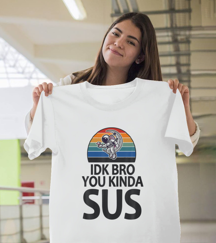 IDK Bro You Kinda Sus Retro Astronaut Gaming Meme Impost T-Shirt