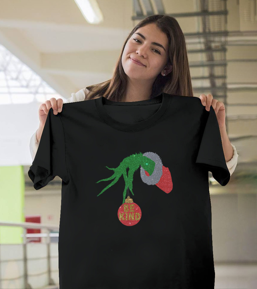 Grinch Holding Ornament Be Kind Holiday Message T-Shirt