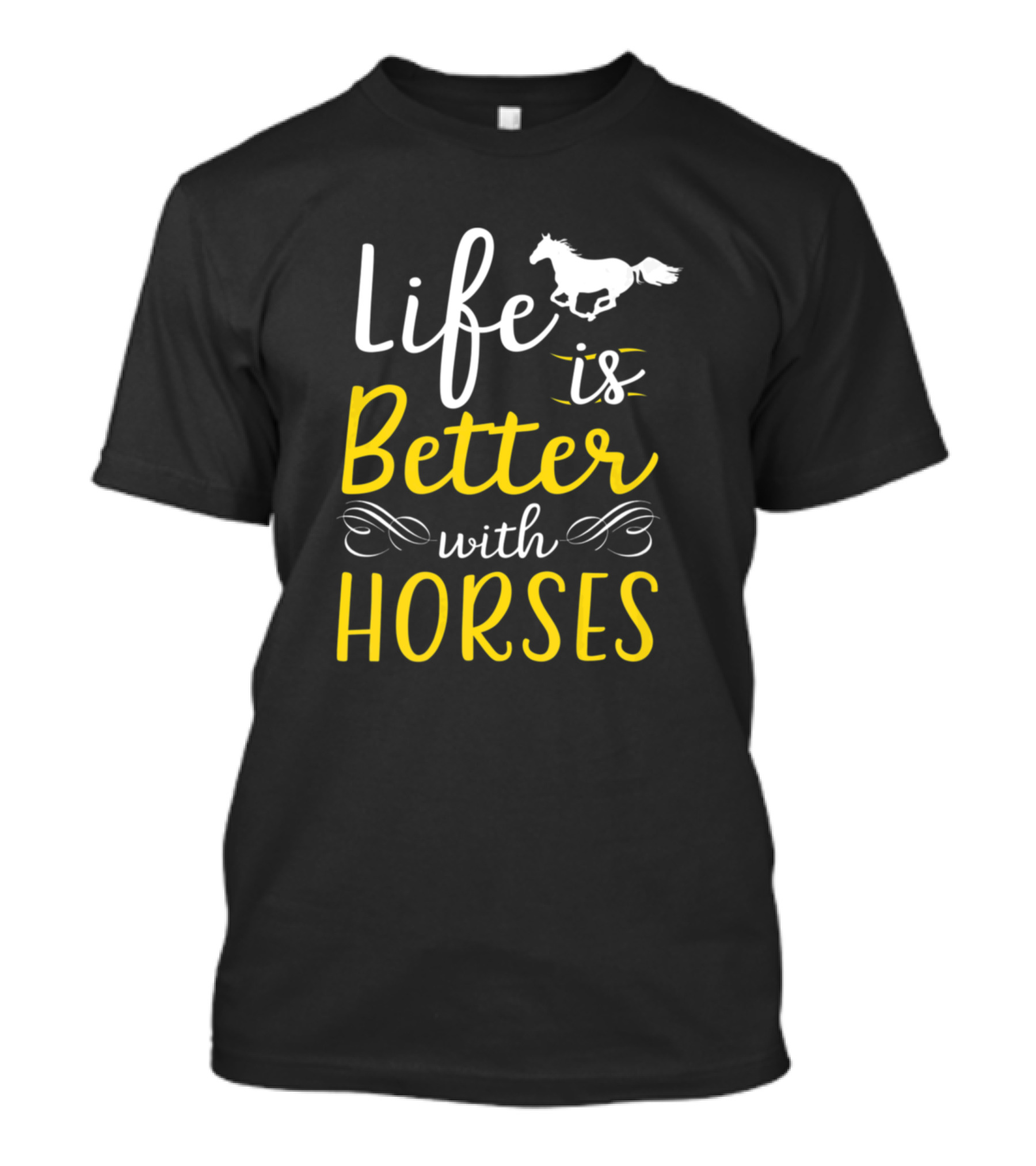 Life Is Better With Horses Horseback Racing Ridin T-Shirt