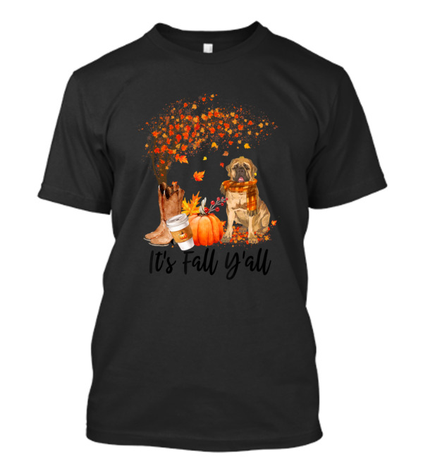 It's Fall Y'all Mastiff Dog With Autumn Leaves Pumpkin Coffee And Cowboy Boots T-Shirt