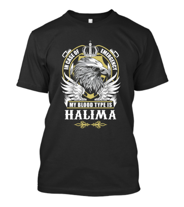 In Case Of Emergency My Blood Type Is Halima Eagle T-Shirt