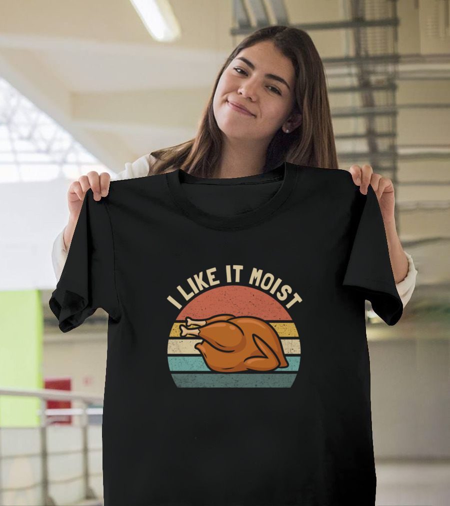 Vintage I Like It Moist Thanksgiving Turkey Retro Sunset T-Shirt