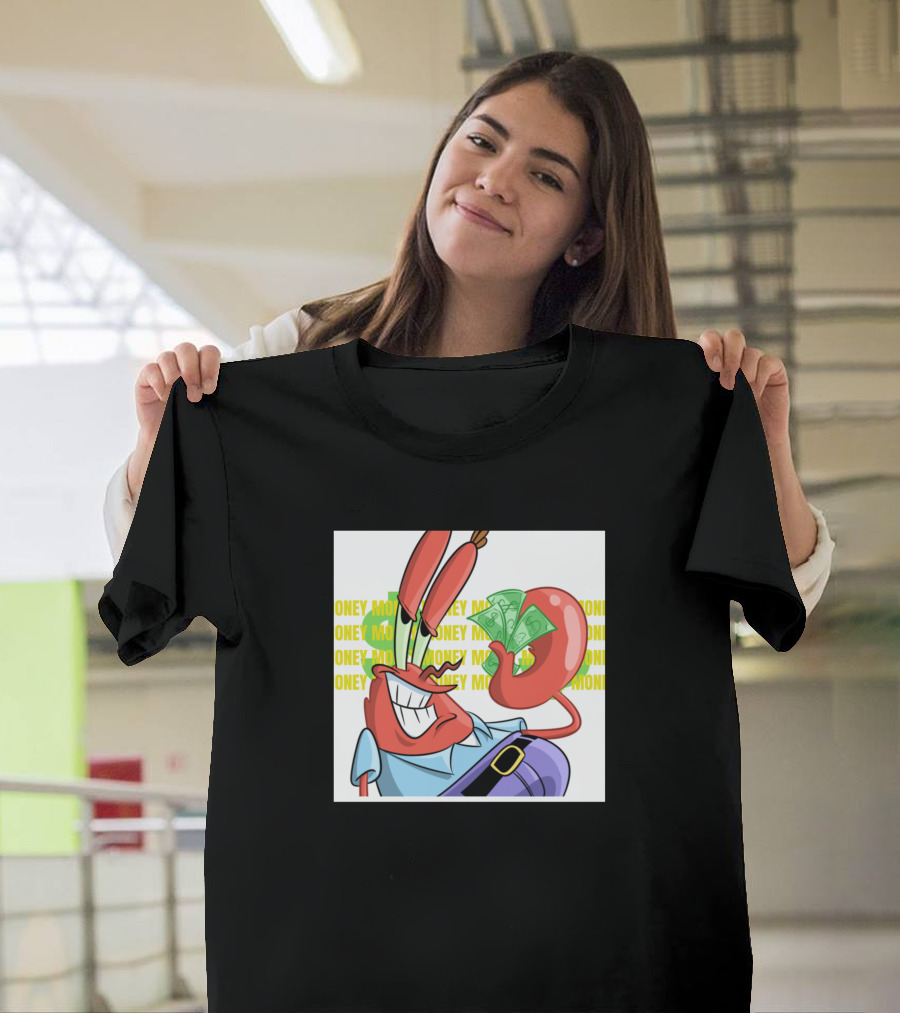 Mr Krabs Money Money Money Madness T-Shirt