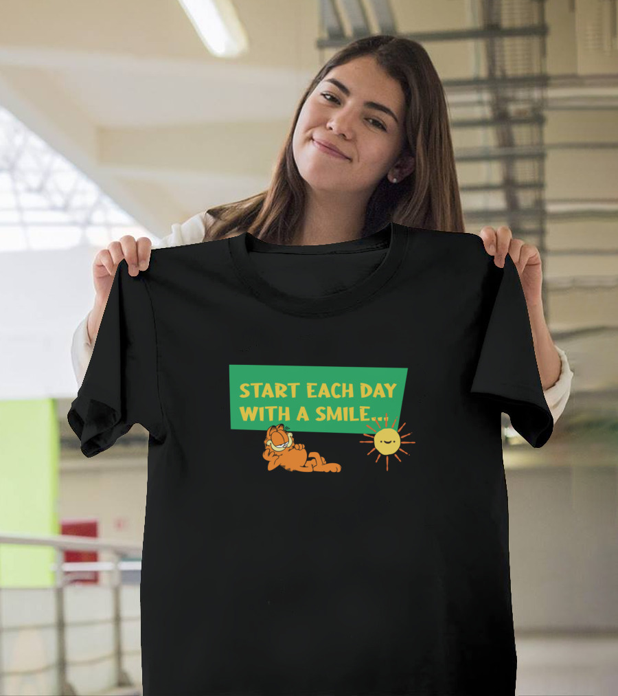 Start Each Day With A Smile Garfield (And Get It Over With) T-Shirt