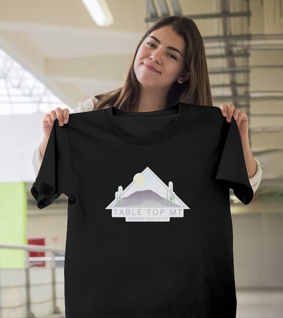 Table Top MT Arizona Elev 4,373 Desert Scene T-Shirt