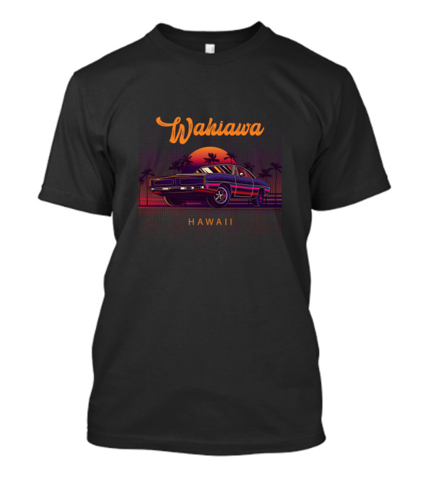 Wahiawa Hawaii Vintage Muscle Cars Sunset Palm Trees T-Shirt
