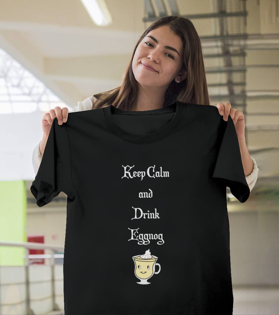 Keep Calm and Drink Eggnog Cup Smiley T-Shirt