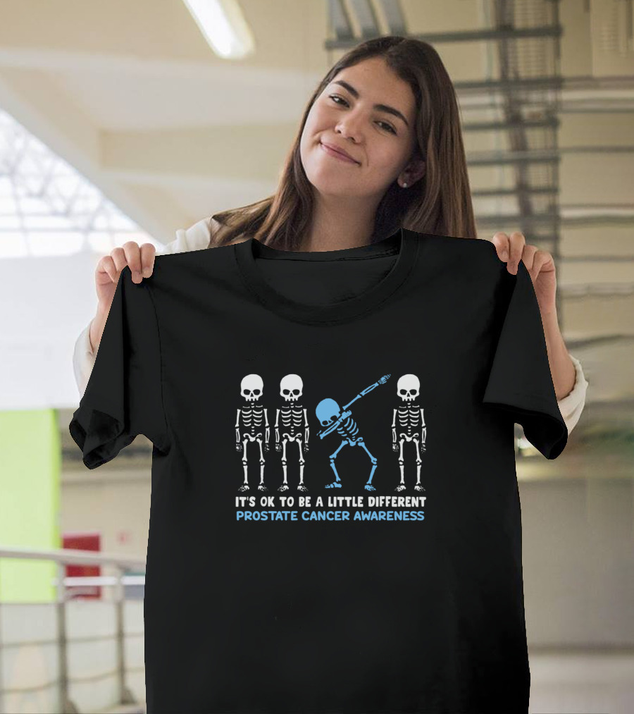 Prostate Cancer Awareness It's Ok To Be A Little Different Skeleton Dabbing T-Shirt