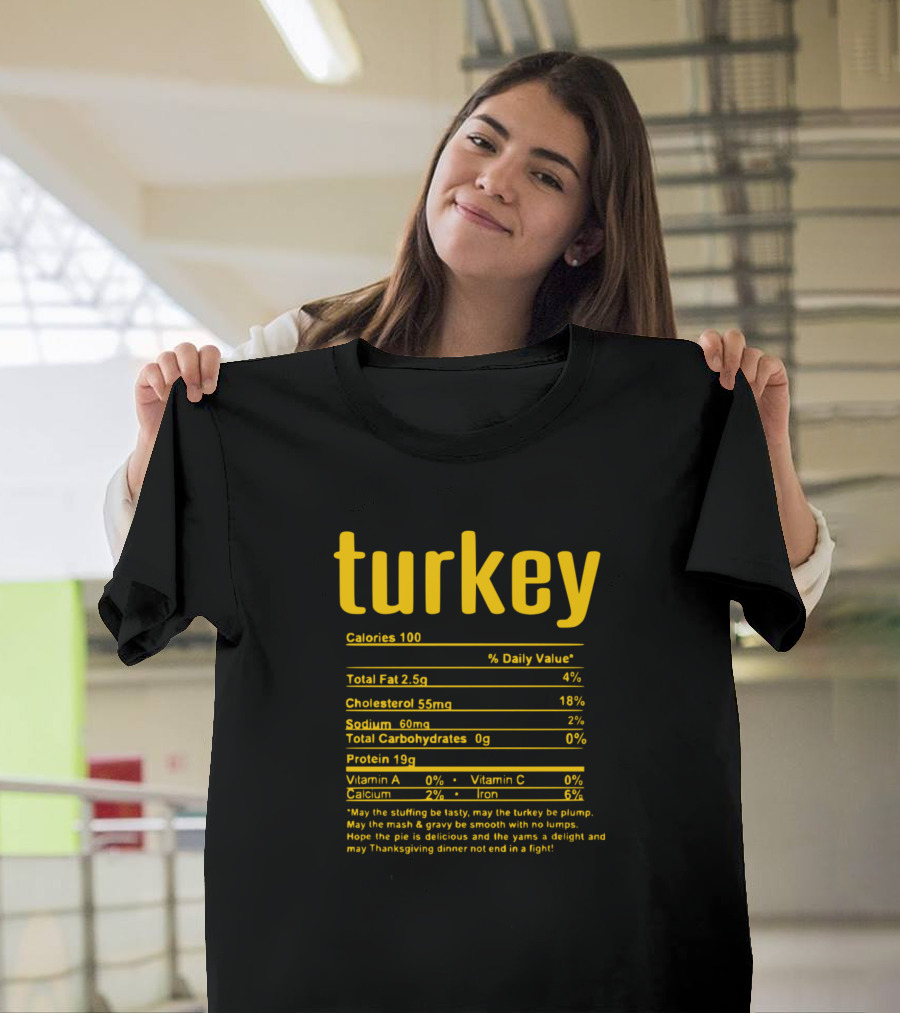 Thanksgiving Christmas Turkey Nutritional Facts Calories Protein Sodium Cholesterol Iron T-Shirt