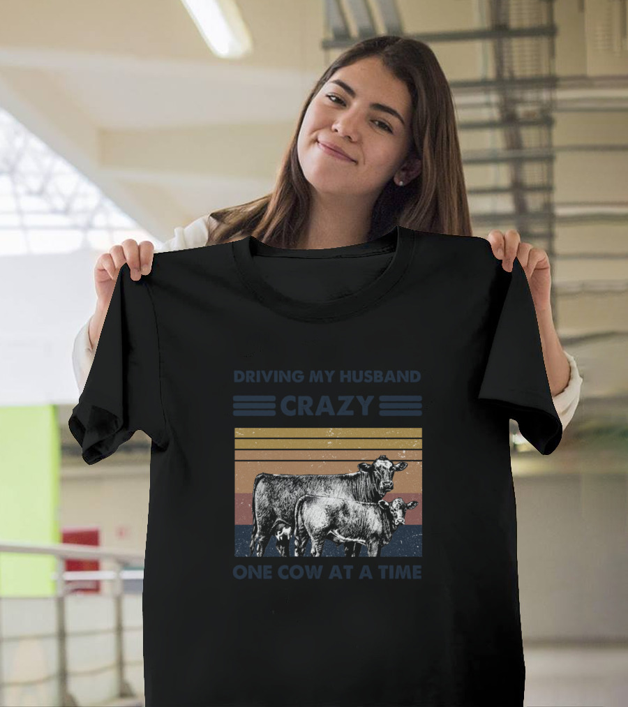 Driving My Husband Crazy One Cow at a Time Retro T-Shirt