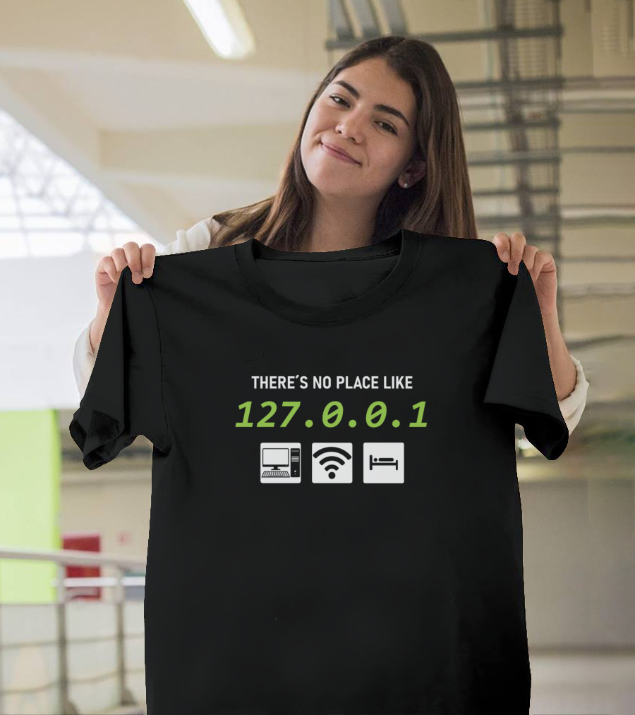 THERE IS NO PLACE LIKE 127.0.0.1 FUNNY CODER WITH COMPUTER WIFI BED ICONS T-Shirt